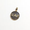 slave pendant