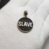 slave pendant