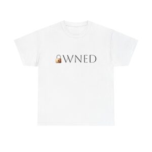 Owned Tshirt