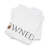 Owned Tshirt