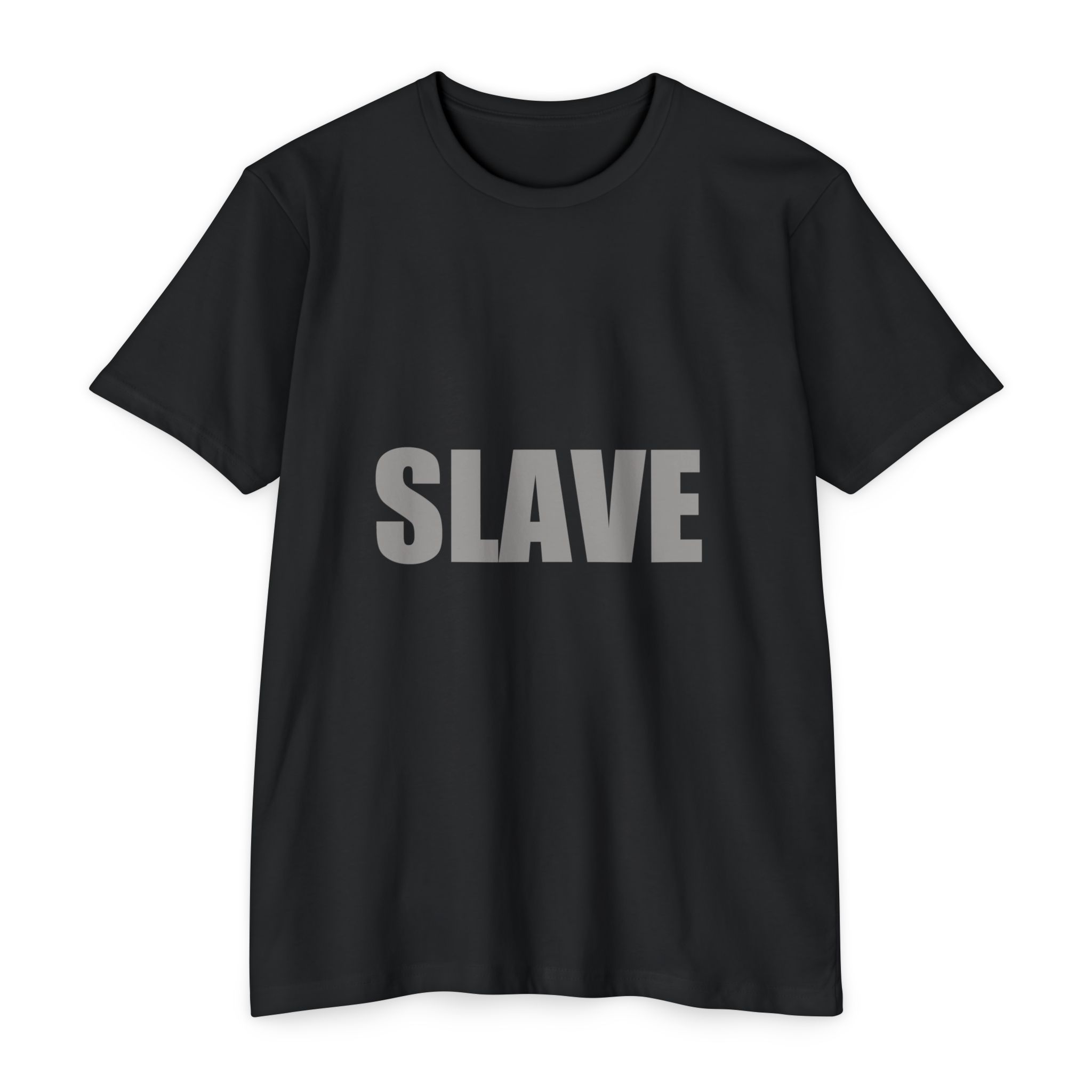 Slave T-Shirt , Gift for Friends, Party Wear