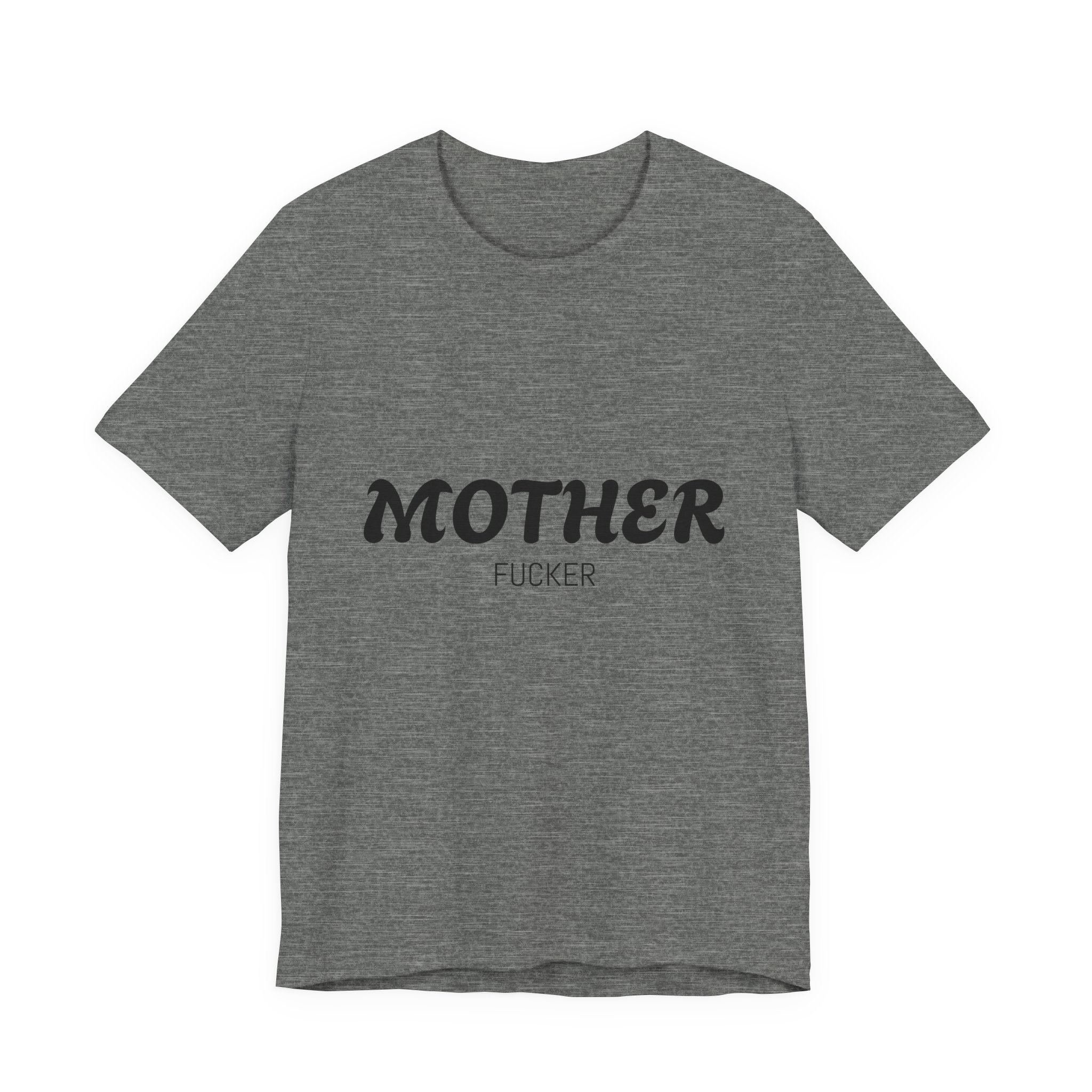 Mother Fucker Tee Humorous Short Sleeve T-Shirt