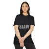 Slave T-Shirt , Gift for Friends, Party Wear